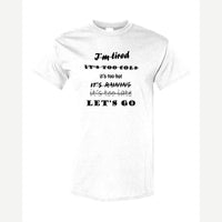Let's Go, No Excuses — Classic Tee / White