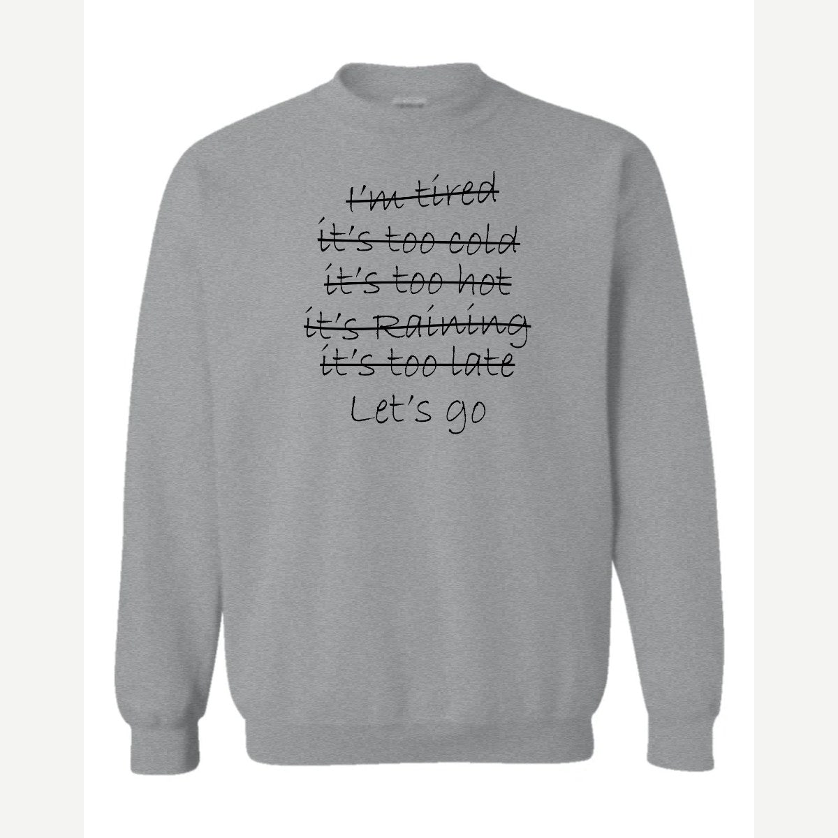 Let's Go — Crewneck Sweatshirt / Sport Grey