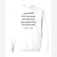 Let's Go — Crewneck Sweatshirt / White