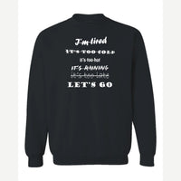 Let's Go, No Excuses — Crewneck Sweatshirt / Black