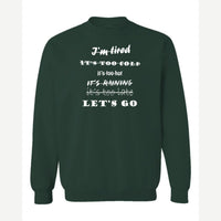 Let's Go, No Excuses — Crewneck Sweatshirt / Forest Green