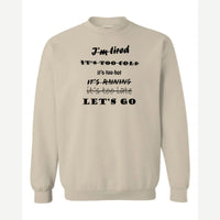 Let's Go, No Excuses — Crewneck Sweatshirt / Sand