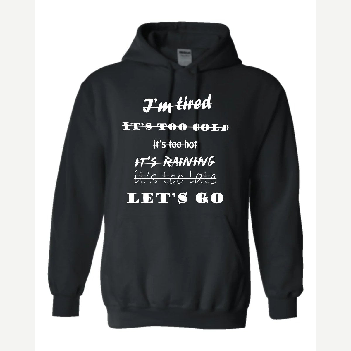 Let's Go, No Excuses — Hoodie / Black