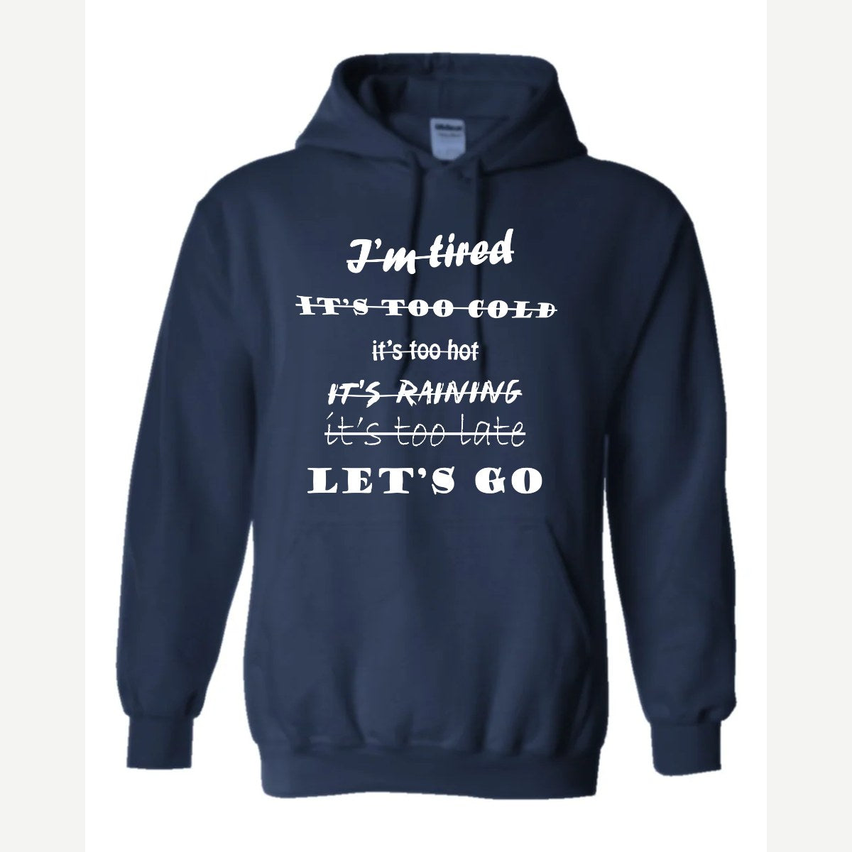 Let's Go, No Excuses — Hoodie / Navy