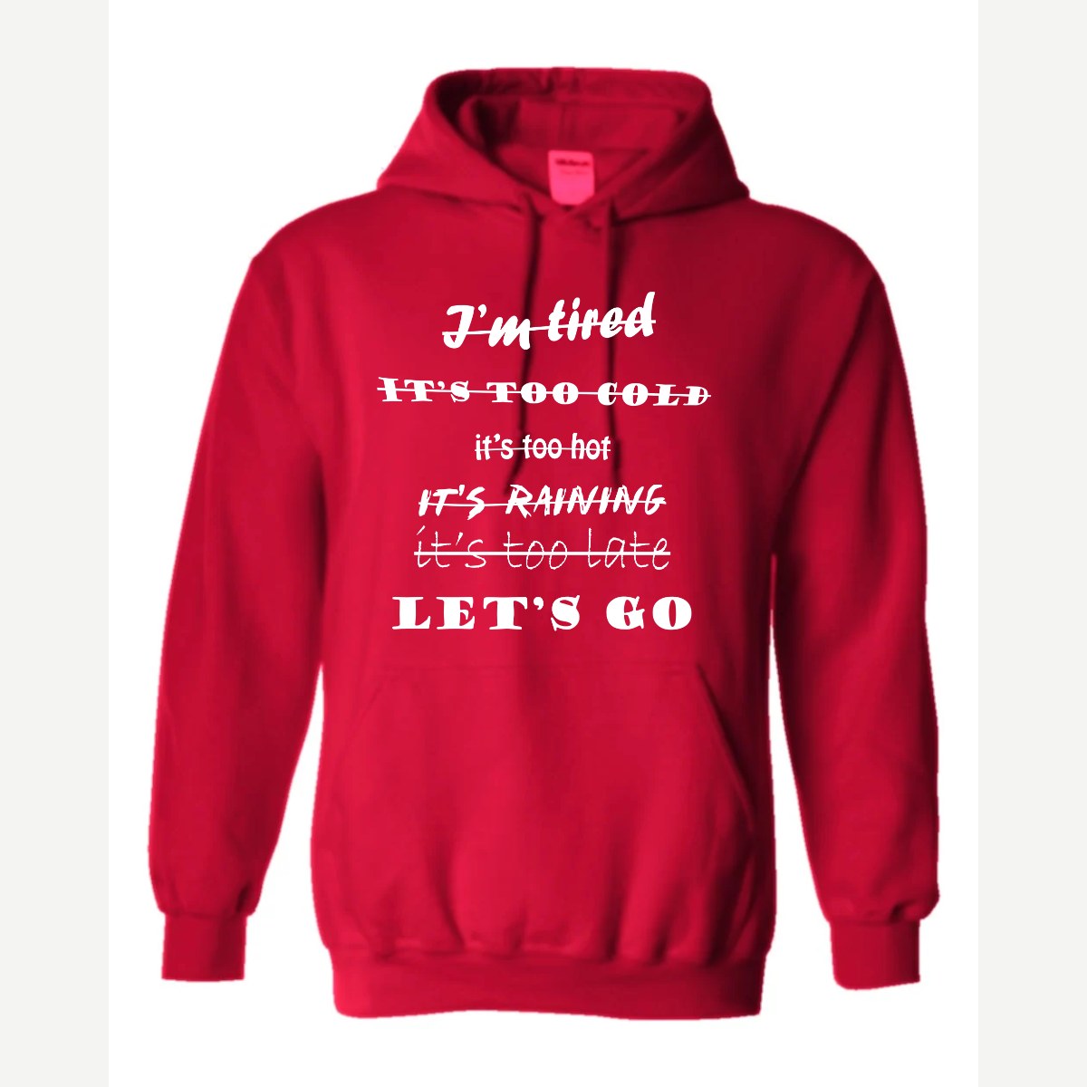 Let's Go, No Excuses — Hoodie / Red