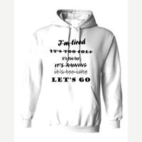 Let's Go, No Excuses — Hoodie / White