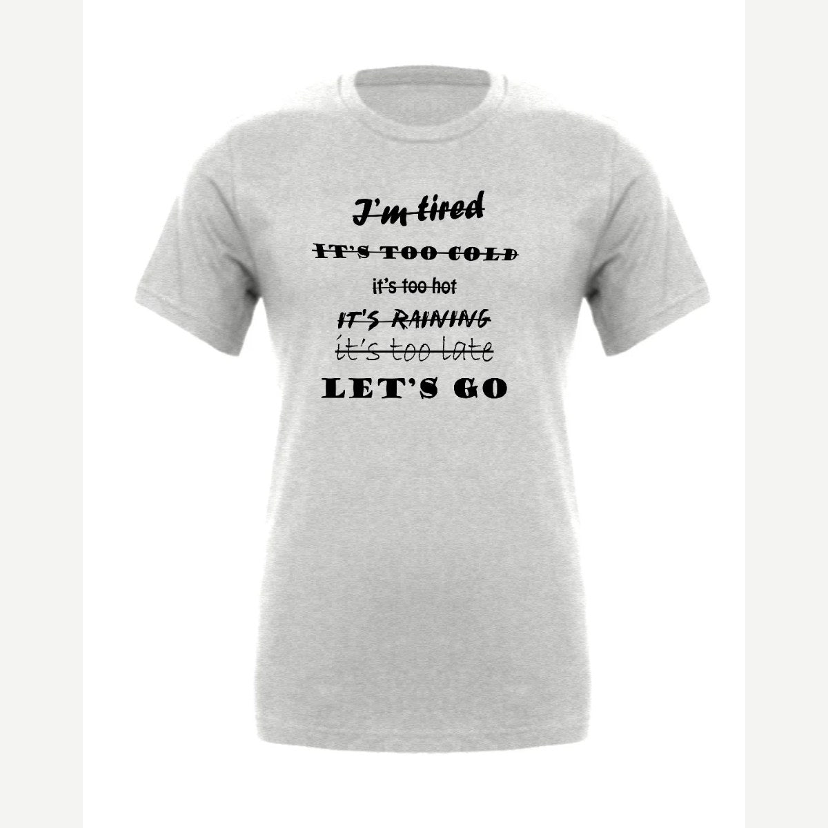 Let's Go, No Excuses — Premium Tee / Athletic Heather