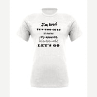 Let's Go, No Excuses — Premium Tee / White