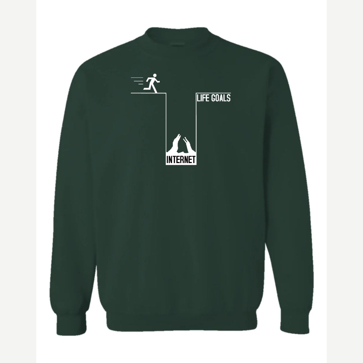 Life Goals: Internet — Crewneck Sweatshirt / Forest Green