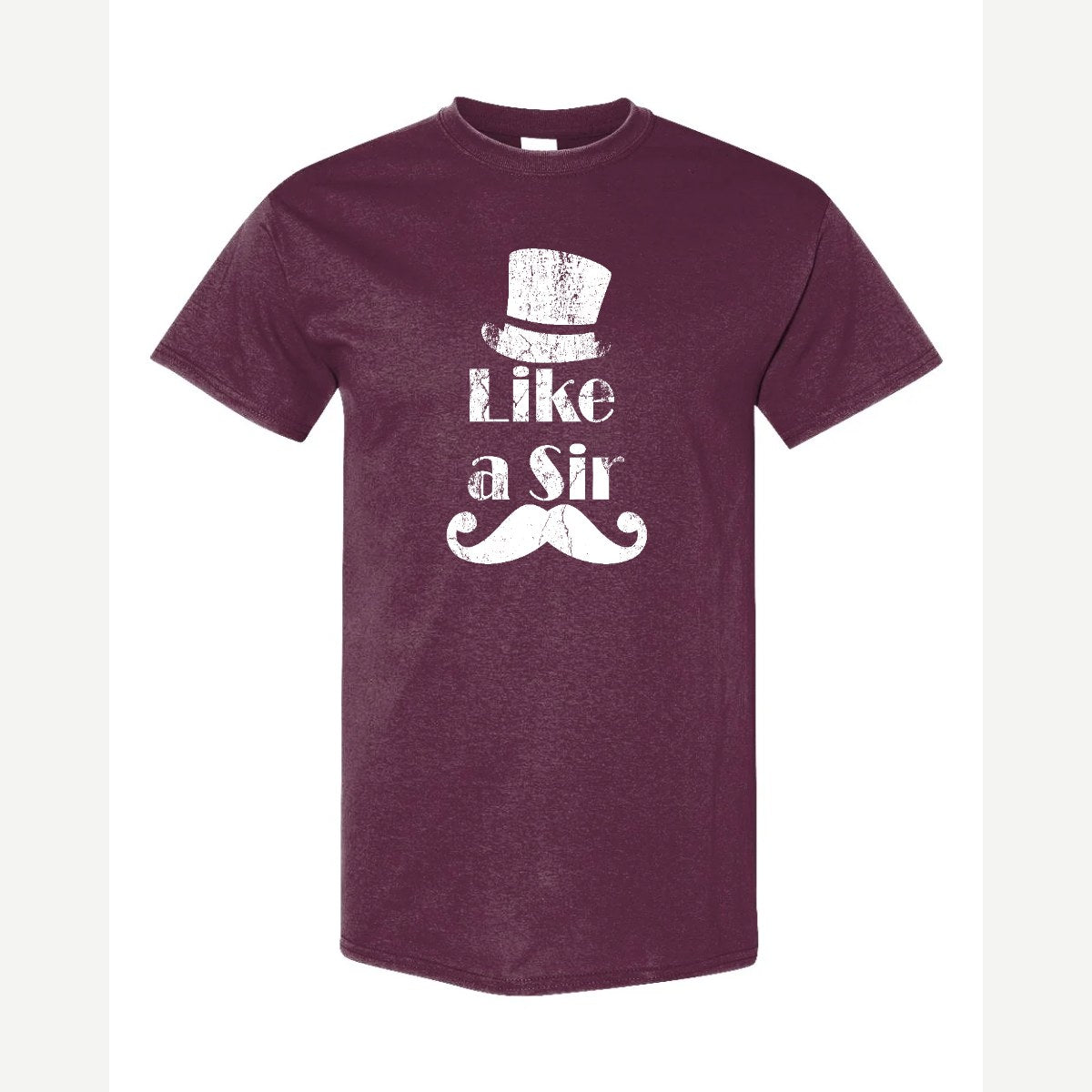Like a Sir — Classic Tee / Maroon