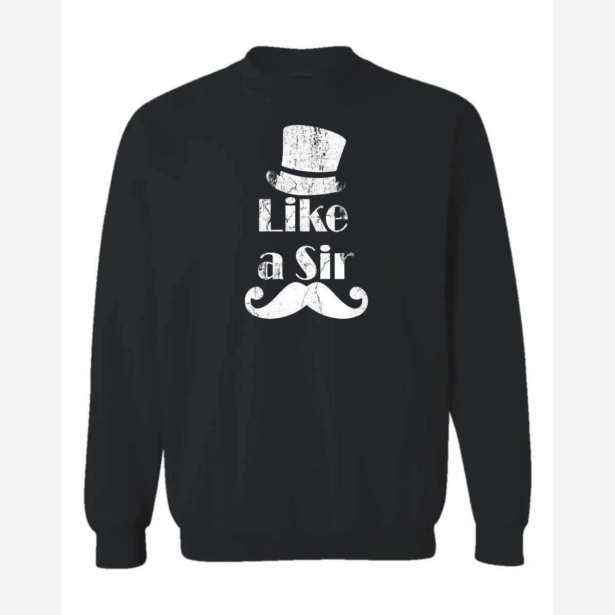 Like a Sir — Crewneck Sweatshirt / Black