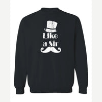 Like a Sir — Crewneck Sweatshirt / Black
