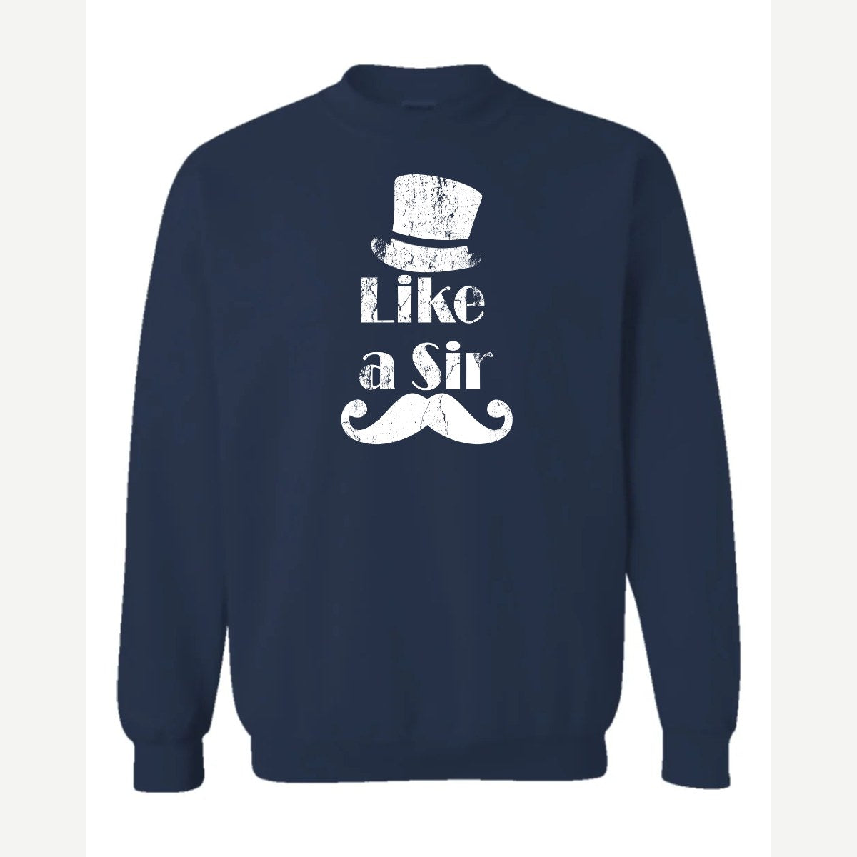 Like a Sir — Crewneck Sweatshirt / Navy