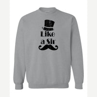 Like a Sir — Crewneck Sweatshirt / Sport Grey