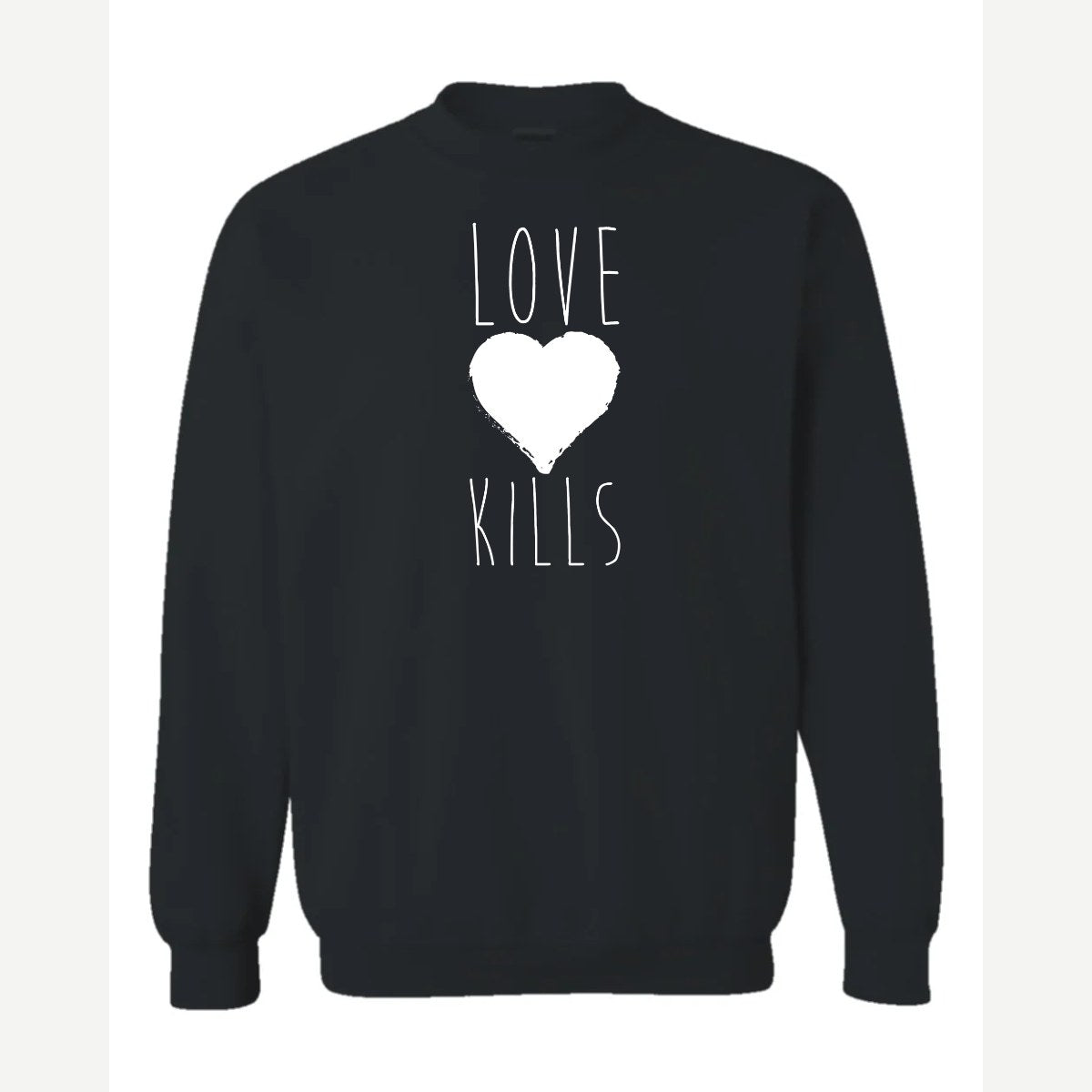 Love Kills — Crewneck Sweatshirt / Black