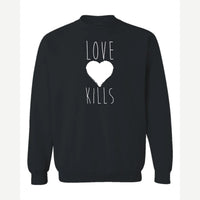 Love Kills — Crewneck Sweatshirt / Black