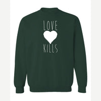 Love Kills — Crewneck Sweatshirt / Forest Green