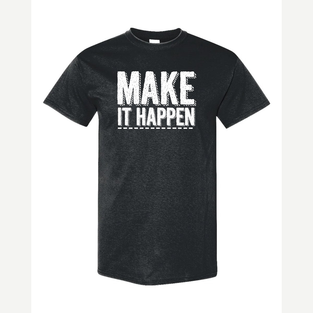 Make It Happen — Classic Tee / Black