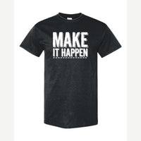 Make It Happen — Classic Tee / Black