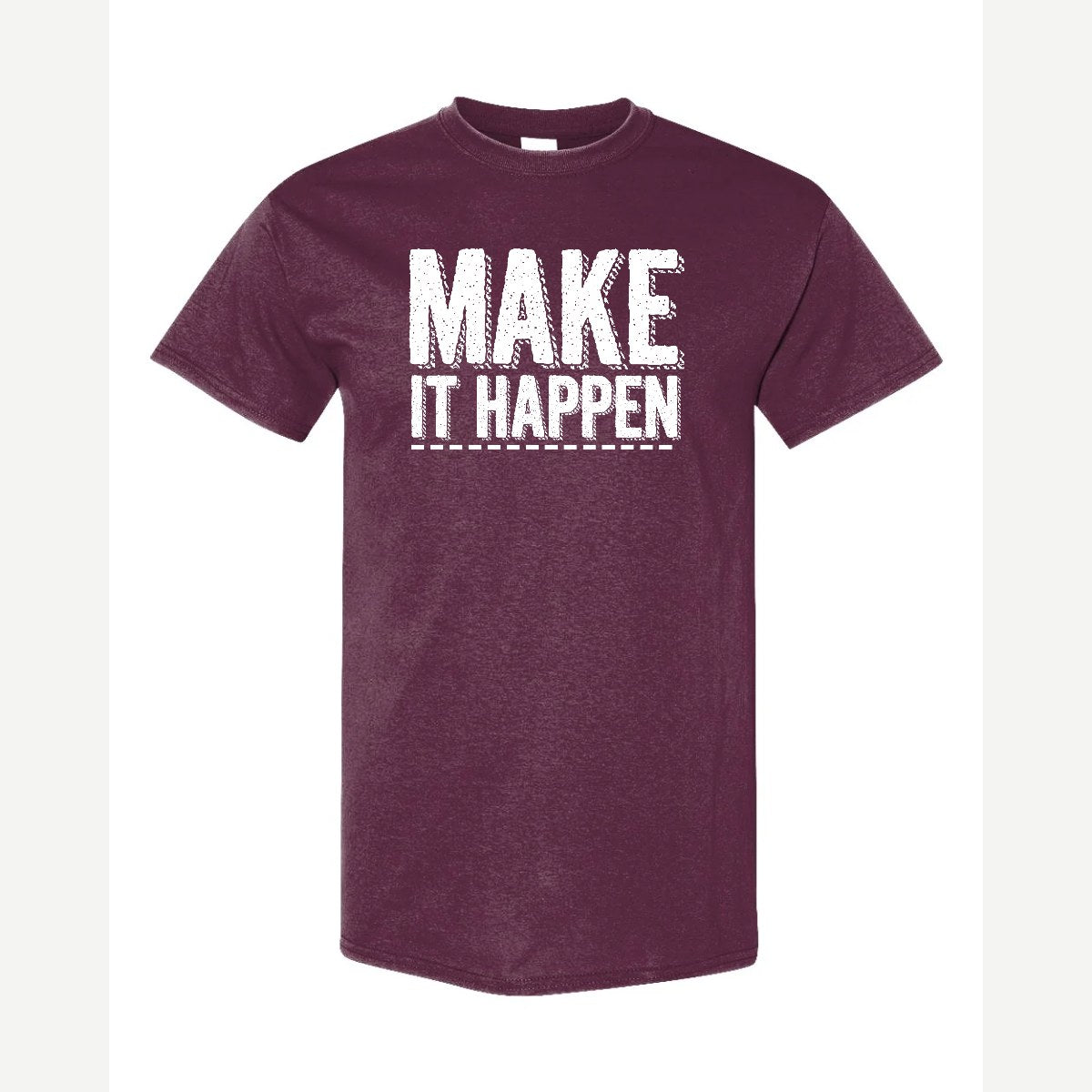 Make It Happen — Classic Tee / Maroon