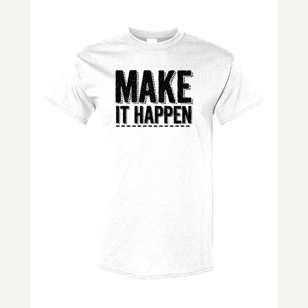 Make It Happen — Classic Tee / White