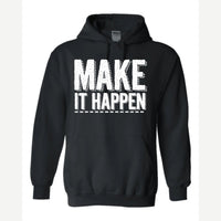 Make It Happen — Hoodie / Black