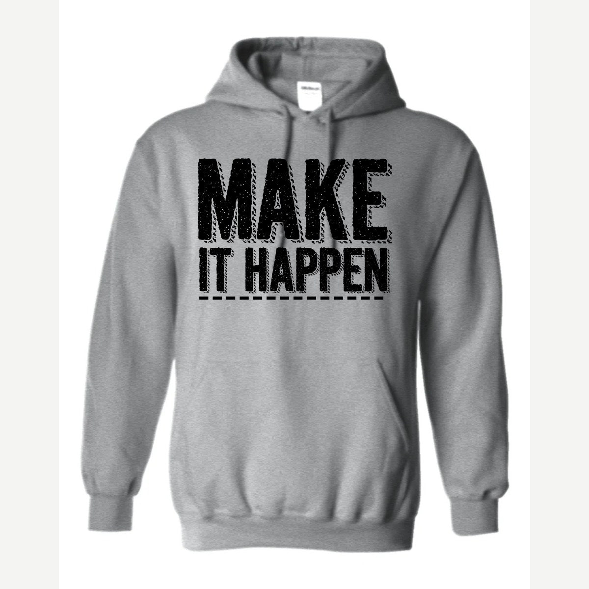 Make It Happen — Hoodie / Sport Grey