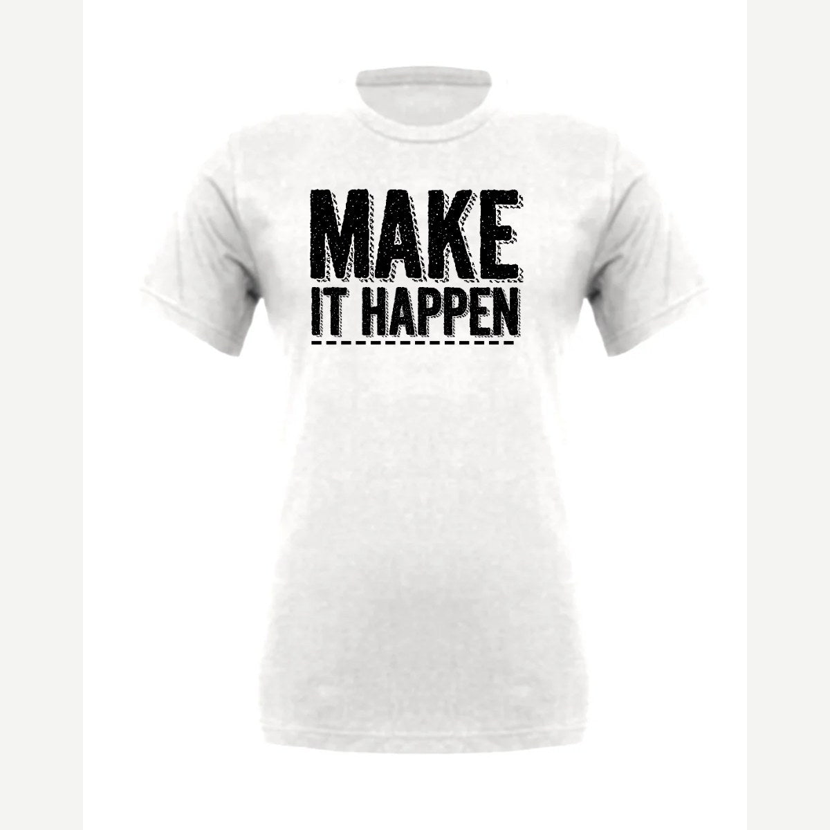 Make It Happen — Premium Tee / White