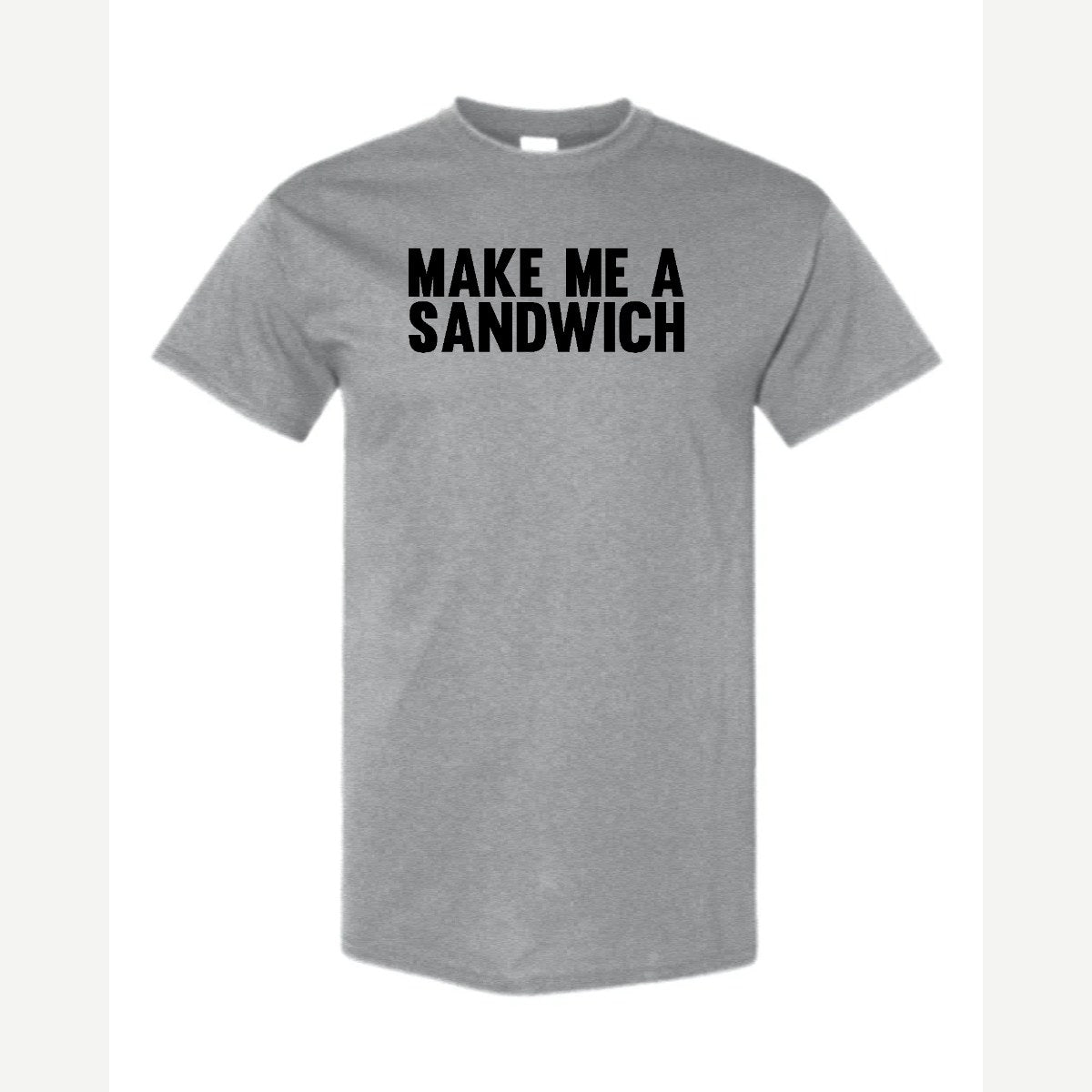 Make Me a Sandwich — Classic Tee / Sport Grey