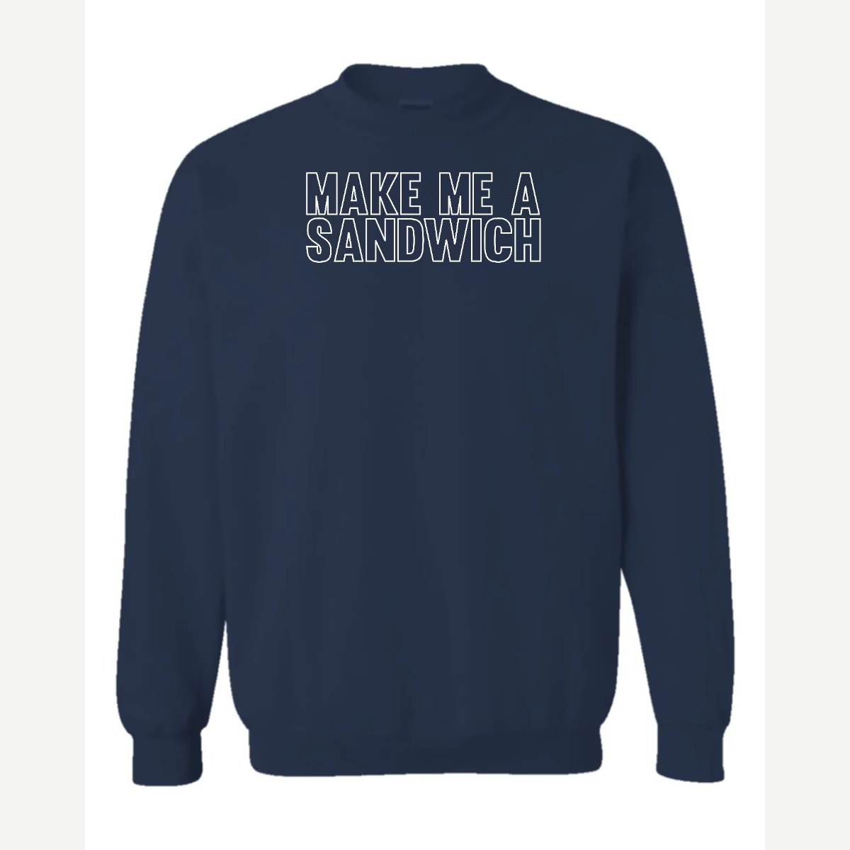 Make Me a Sandwich — Crewneck Sweatshirt / Navy