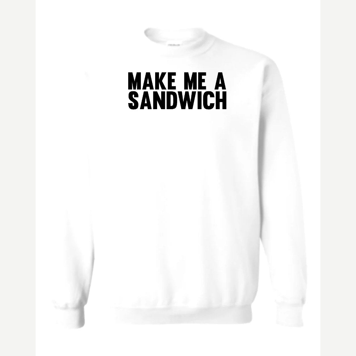 Make Me a Sandwich — Crewneck Sweatshirt / White
