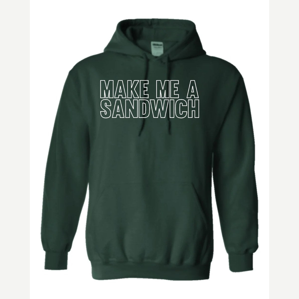 Make Me a Sandwich — Hoodie / Forest Green