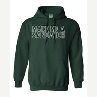 Make Me a Sandwich — Hoodie / Forest Green