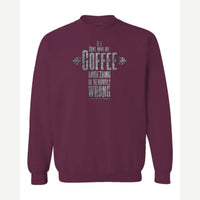 My Coffee — Crewneck Sweatshirt / Maroon