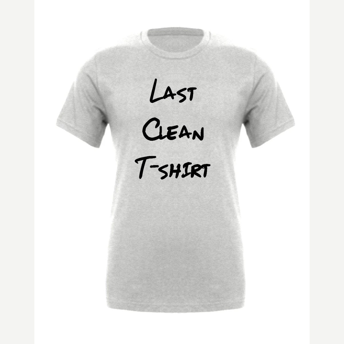 My Last Clean T-Shirt — Premium Tee / Athletic Heather