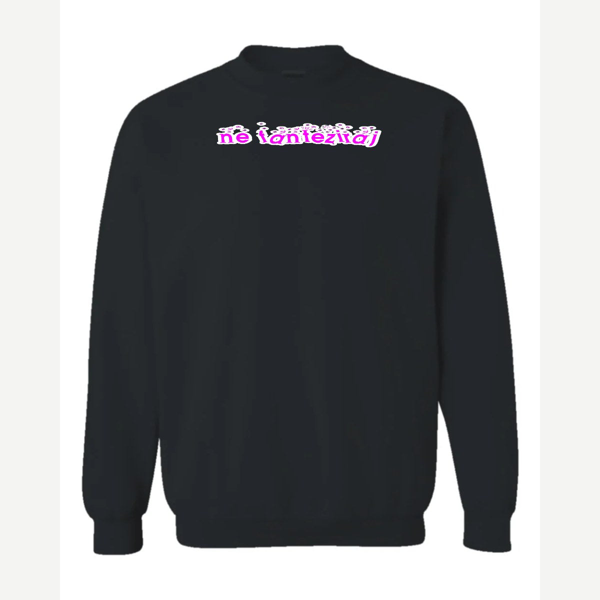 Ne Fantaziraj — Crewneck Sweatshirt / Black