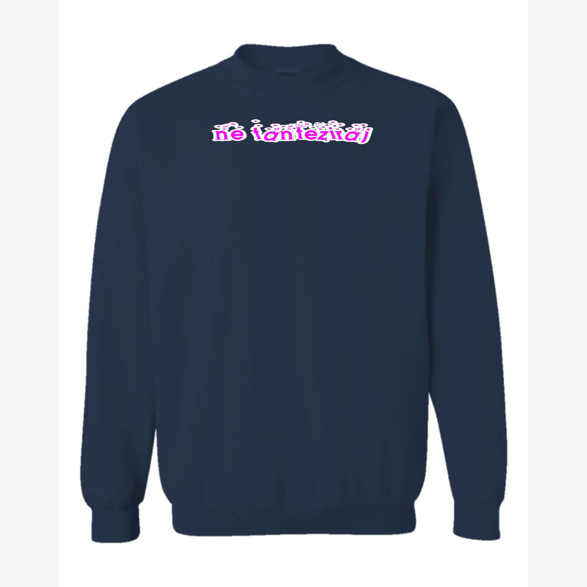 Ne Fantaziraj — Crewneck Sweatshirt / Navy