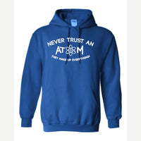 Never Trust an Atom – They Make Up Everything! — Hoodie / Royal