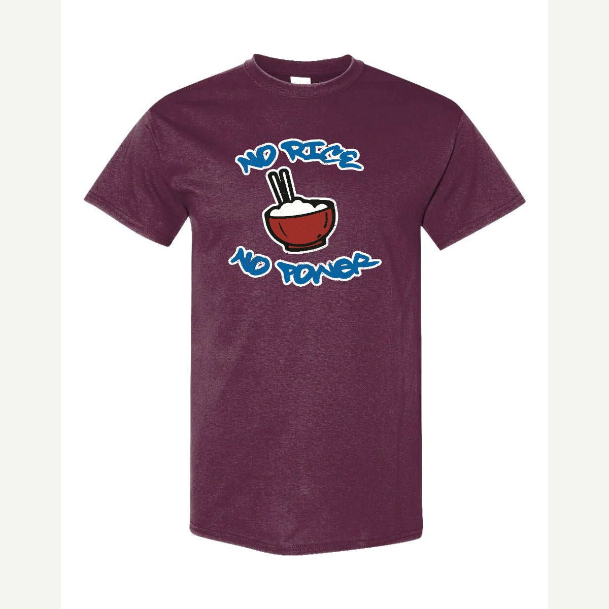 No Rice, No Power — Classic Tee / Maroon