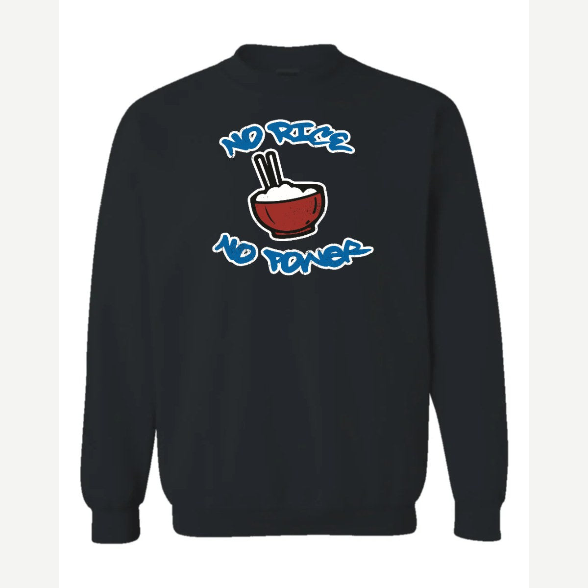 No Rice, No Power — Crewneck Sweatshirt / Black