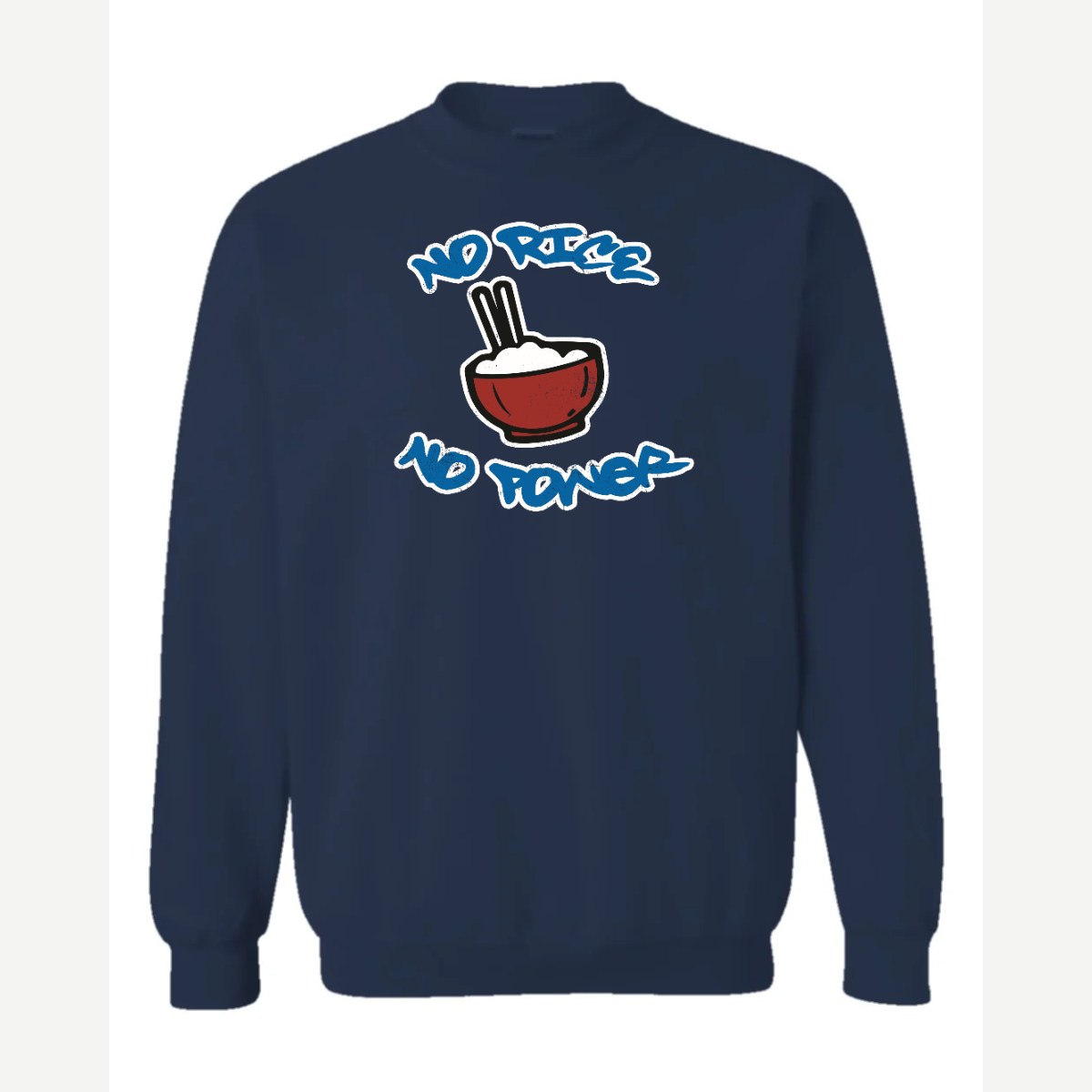 No Rice, No Power — Crewneck Sweatshirt / Navy