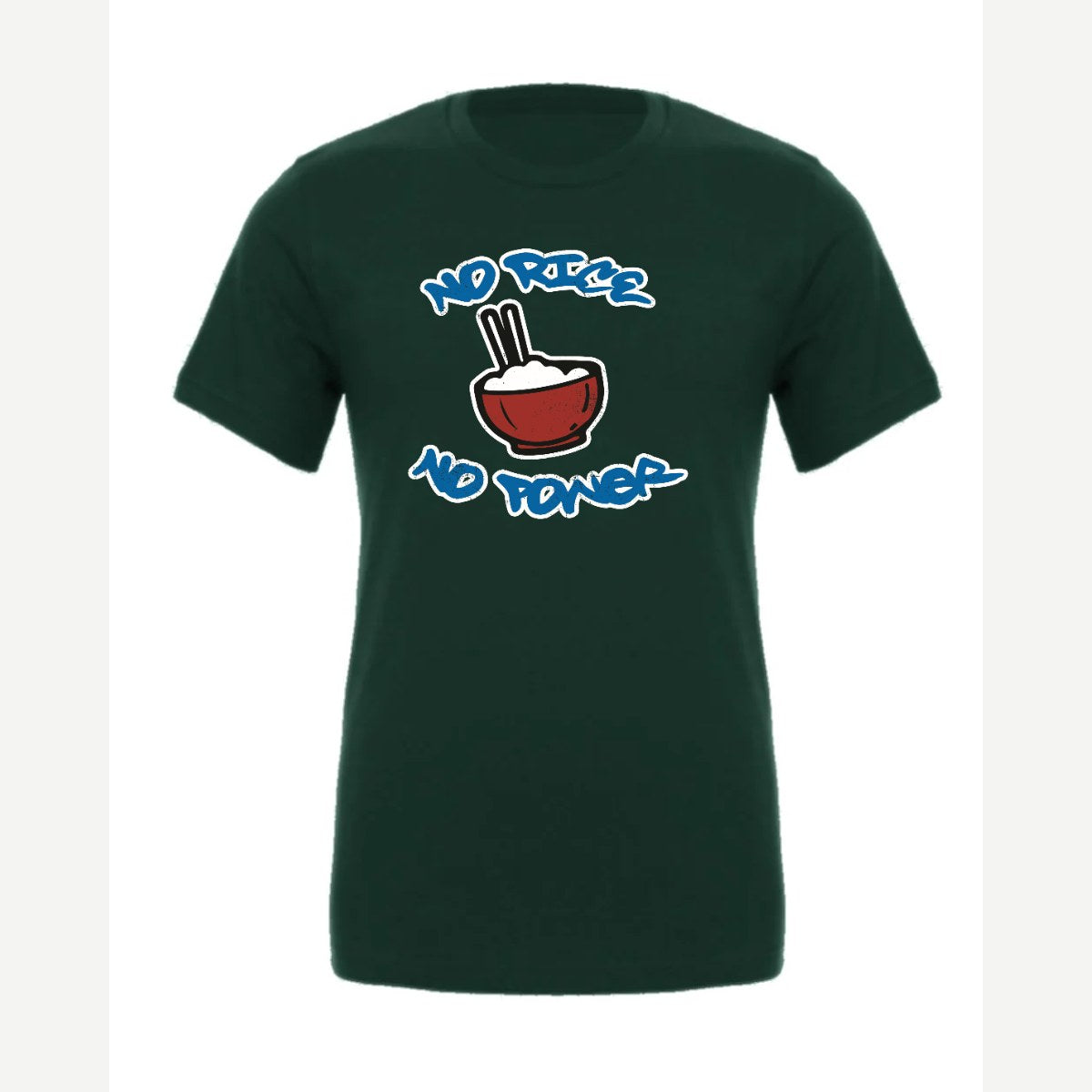 No Rice, No Power — Premium Tee / Forest