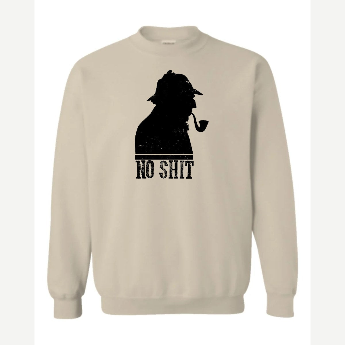 No Sh*t Sherlock — Crewneck Sweatshirt / Sand
