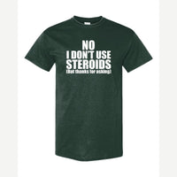 No Steroids — Classic Tee / Forest Green