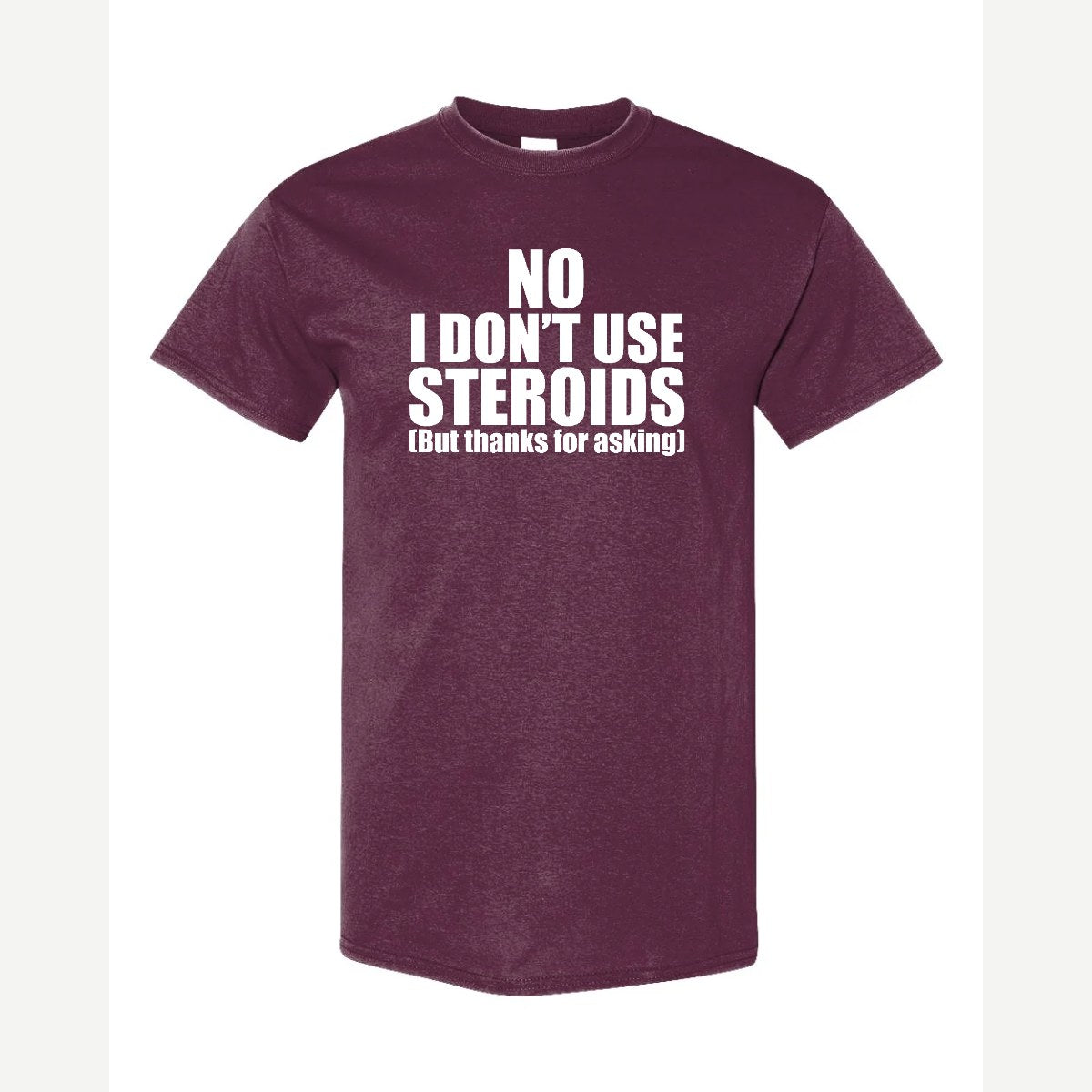 No Steroids — Classic Tee / Maroon