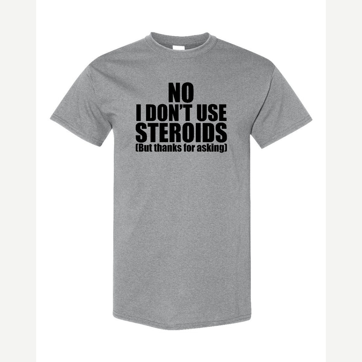 No Steroids — Classic Tee / Sport Grey