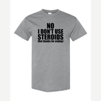 No Steroids — Classic Tee / Sport Grey