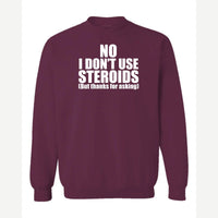 No Steroids — Crewneck Sweatshirt / Maroon