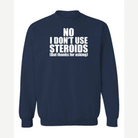 No Steroids — Crewneck Sweatshirt / Navy
