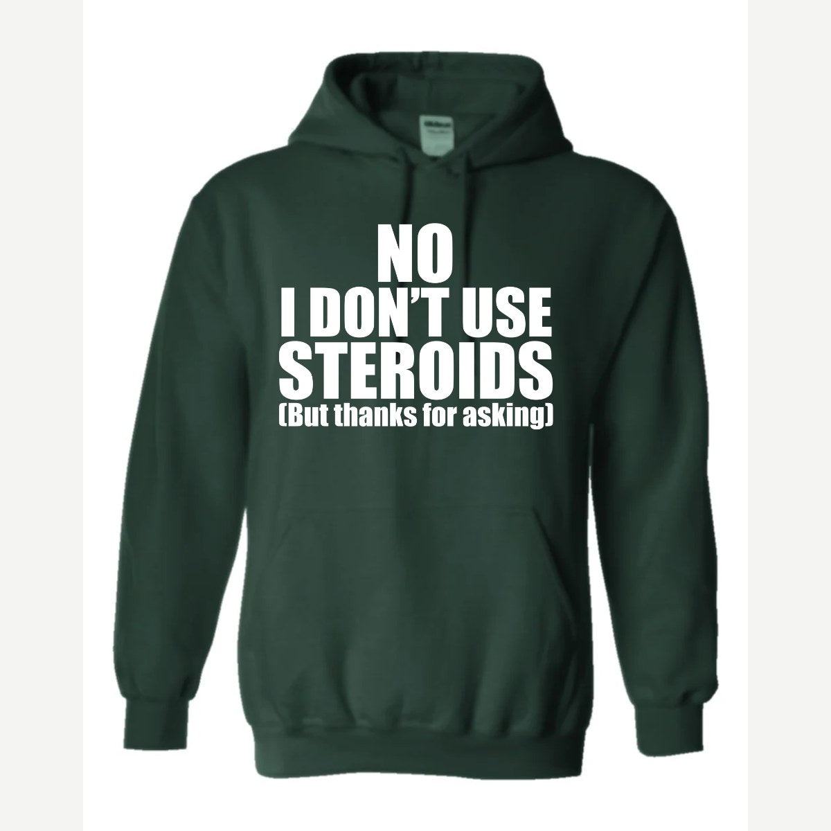 No Steroids — Hoodie / Forest Green